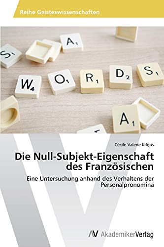 Die Null-Subjekt-Eigenschaft des Französischen: Eine Untersuchung anhand des Verhaltens der Personalpronomina