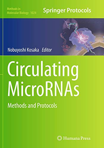 Circulating MicroRNAs: Methods and Protocols (Methods in Molecular Biology, Band 1024)