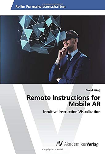 Remote Instructions for Mobile AR: Intuitive Instruction Visualization