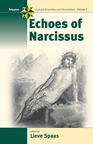 Echoes of Narcissus (Polygons: Cultural Diversities and Intersections, 2, Band 2)