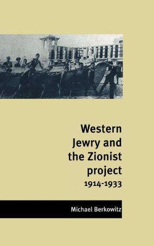 Western Jewry and the Zionist Project, 1914–1933
