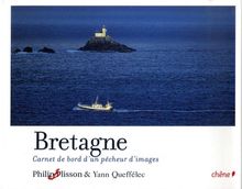 Bretagne : carnet de bord d'un pêcheur d'images