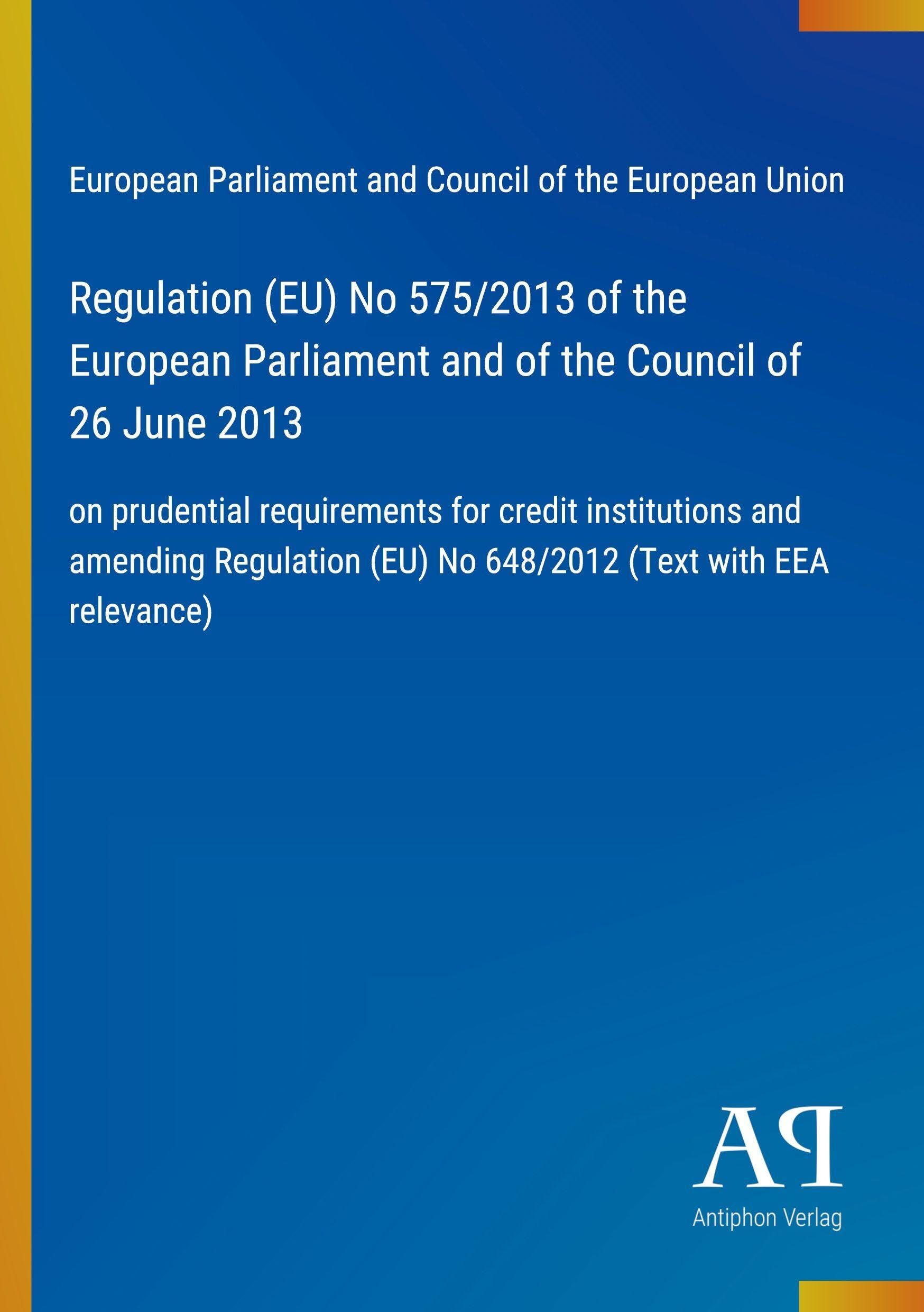 Regulation (EU) No 575/2013 of the European Parliament and of the Council of 26 June 2013