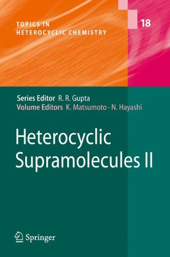 Heterocyclic Supramolecules II (Topics in Heterocyclic Chemistry)