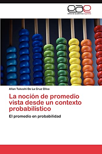 La noción de promedio vista desde un contexto probabilístico: El promedio en probabilidad