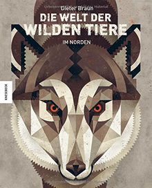 Die Welt der wilden Tiere: Im Norden