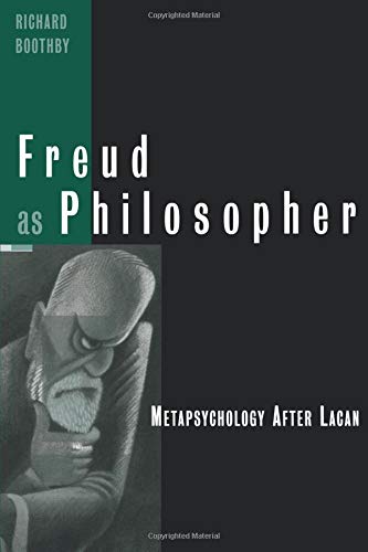 Freud as Philosopher: Metapsychology After Lacan