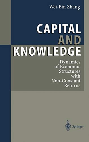 Capital and Knowledge: Dynamics of Economic Structures with Non-Constant Returns