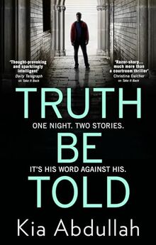 Truth Be Told: the most suspenseful, gritty and nail-biting crime legal thriller of 2020