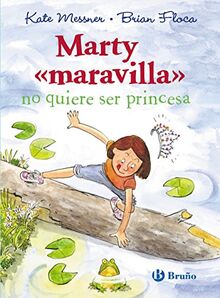 Marty "maravilla" no quiere ser princesa (Castellano - A PARTIR DE 8 AÑOS - PERSONAJES - Marty «Maravilla»)