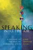 Speaking into the Air: A History of the Idea of Communication