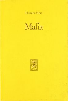 Mafia: Zentrale Herrschaft und lokale Gegenmacht