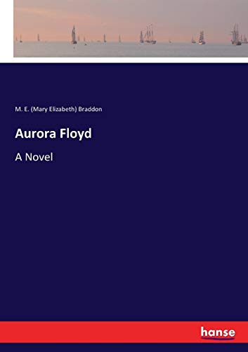 Aurora Floyd: A Novel