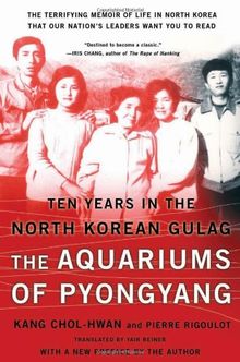 The Aquariums of Pyongyang: Ten Years in the North Korean Gulag