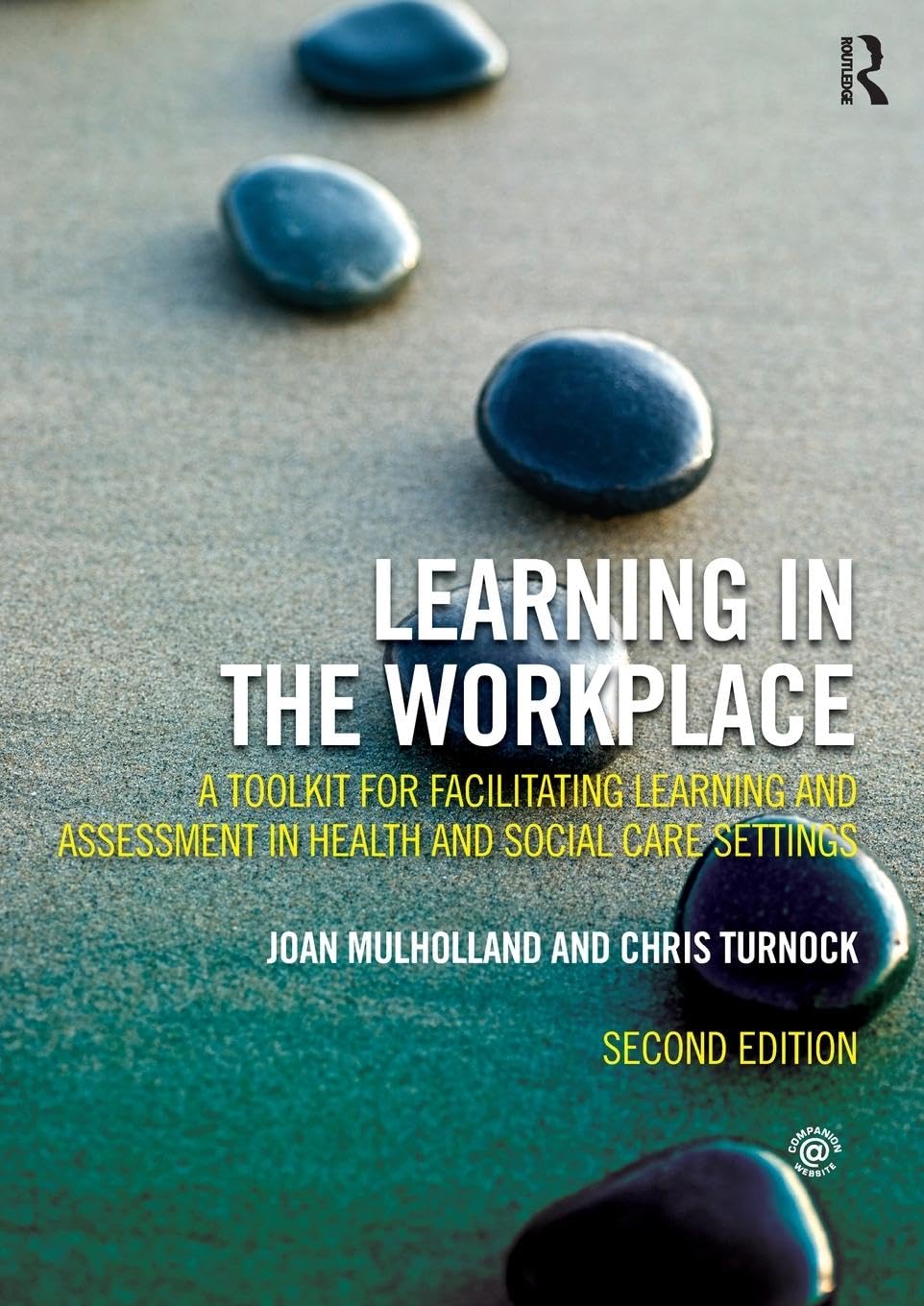 Learning in the Workplace: A Toolkit for Facilitating Learning and Assessment in Health and Social Care Settings