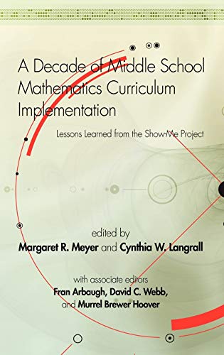 A Decade of Middle School Mathematics Curriculum Implementation: Lessons Learned from the Show-Me Project (Hc0 (Research in Mathematics Education)