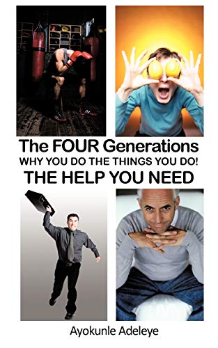The Four Generations: Why you do the things You do!