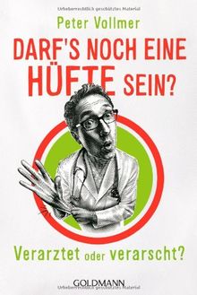 Darf's noch eine Hüfte sein?: Verarztet oder verarscht?