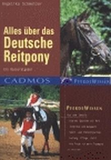 Alles über das Deutsche Reitpony. Ein Rasseratgeber (Cadmos Pferdewissen)