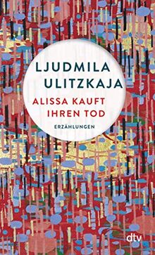 Alissa kauft ihren Tod: Erzählungen