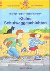 Kleine Schulweggeschichten (Känguru - Erste Geschichten zum Selberlesen / Ab 7 Jahre)