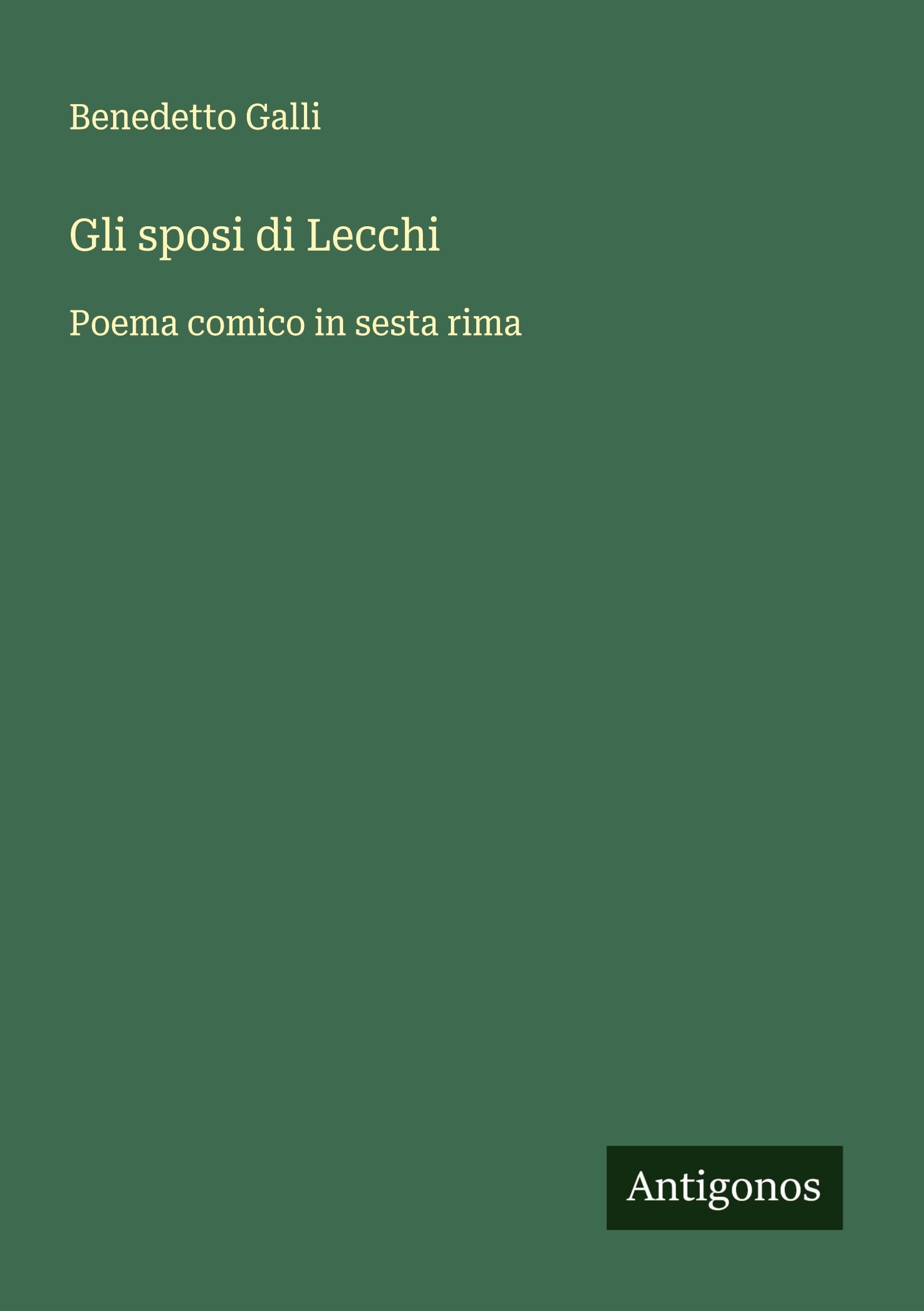 Gli sposi di Lecchi: Poema comico in sesta rima