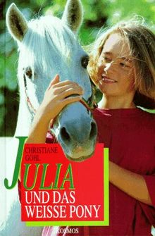 Julia und das weiße Pony