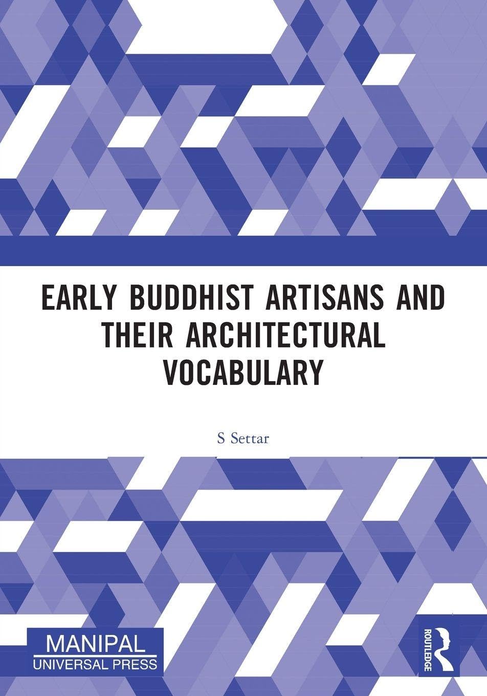Early Buddhist Artisans and Their Architectural Vocabulary