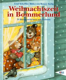 Weihnachtszeit in Bommerlund. 24 Bärengeschichten zum Vorlesen