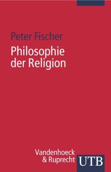 Philosophie der Religion (Uni-Taschenbücher S)