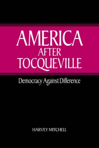 America after Tocqueville: Democracy Against Difference
