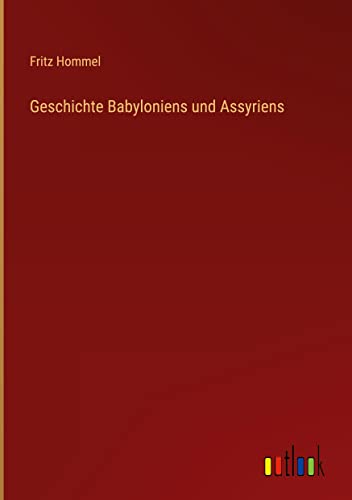 Geschichte Babyloniens und Assyriens