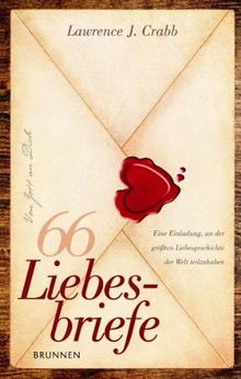 66 Liebesbriefe: Eine Einladung, an der größten Liebesgeschichte der Welt teilzuhaben