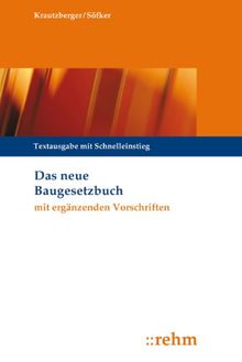 Das neue Baugesetzbuch mit ergänzenden Vorschriften: Textausgabe mit Schnelleinstieg