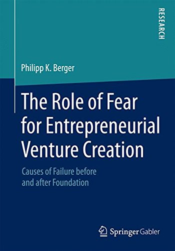The Role of Fear for Entrepreneurial Venture Creation: Causes of Failure before and after Foundation