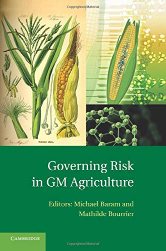 Michael Baram Governing Risk In Gm Agriculture