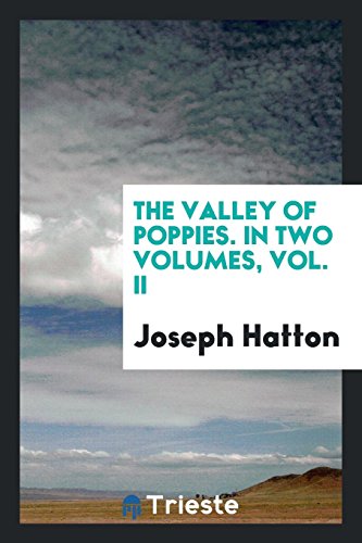 The Valley of Poppies. In Two Volumes, Vol. II