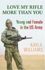 Love My Rifle More Than You: Young, Female and in the US Army