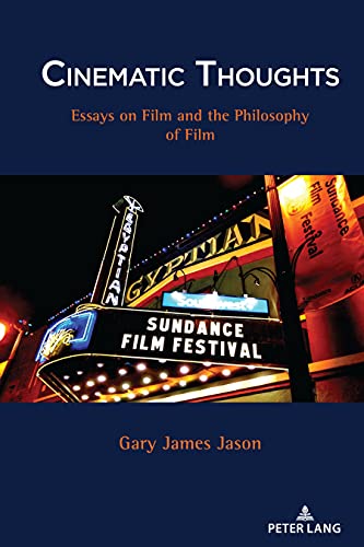 Cinematic Thoughts: Essays on Film and the Philosophy of Film