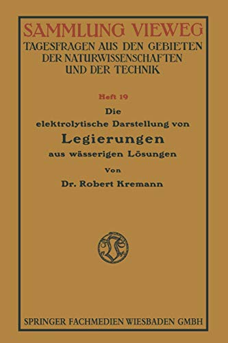 Die elektrolytische Darstellung von Legierungen aus wässerigen Lösungen