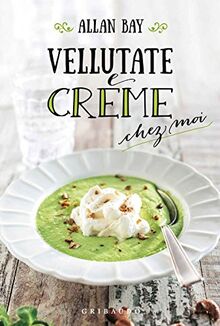 Vellutate e creme chez moi