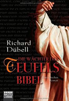 Die Wächter der Teufelsbibel: Historischer Roman von Dübell, Richard | Buch | Zustand gut