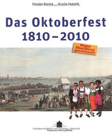 Das Oktoberfest 1810-2010: Wegen Überfüllung geschlossen von Dering, Florian, Eymold, Ursula | Buch | Zustand sehr gut