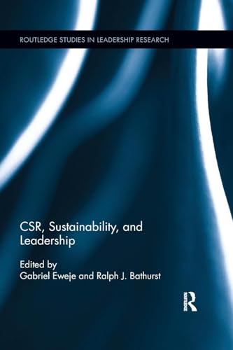 CSR, Sustainability, and Leadership (Routledge Advances in Management and Business Studies, 5, Band 5)