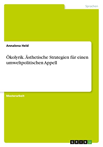 Ökolyrik. Ästhetische Strategien für einen umweltpolitischen Appell