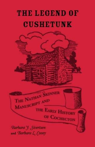 The Legend of Cushetunk: The Nathan Skinner Manuscript and the Early History of Cochecton