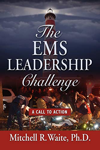 THE EMS LEADERSHIP CHALLENGE: A Call To Action
