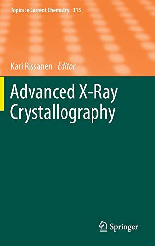 Advanced X-ray Crystallography (Topics in Current Chemistry, 315, Band 315)