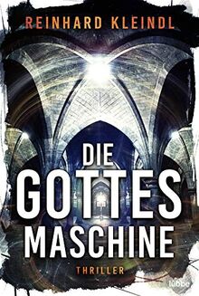 Die Gottesmaschine: Thriller