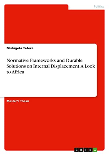 Normative Frameworks and Durable Solutions on Internal Displacement. A Look to Africa
